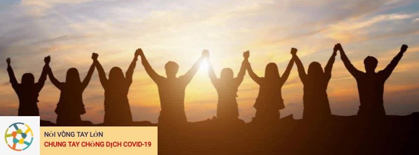 NỐI VÒNG TAY LỚN, CHUNG TAY CHỐNG DỊCH COVID-19