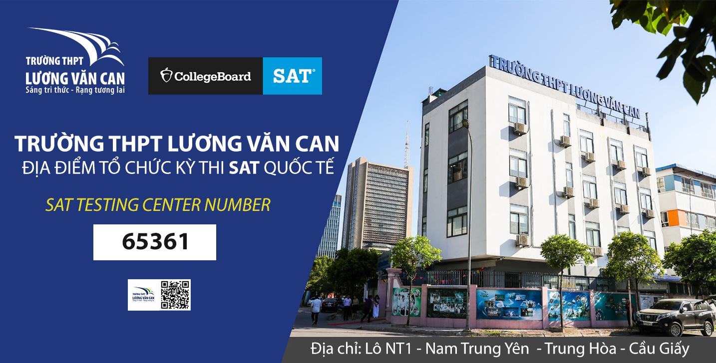 THPT Lương Văn Can Trở Thành Trung Tâm Tổ Chức Kỳ Thi Quốc Tế SAT
