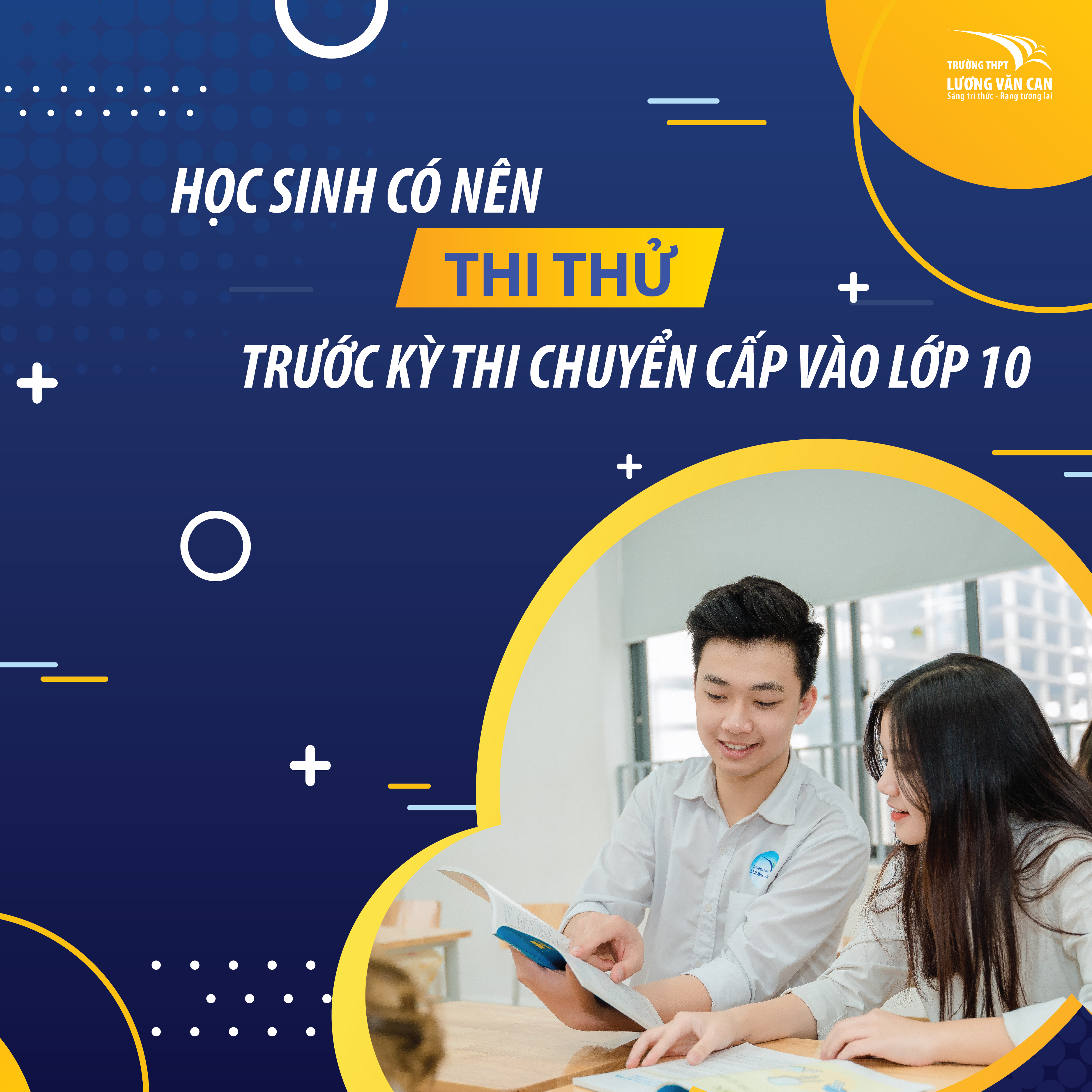 HỌC SINH CÓ NÊN THI THỬ TRƯỚC KỲ THI CHUYỂN CẤP VÀO LỚP 10